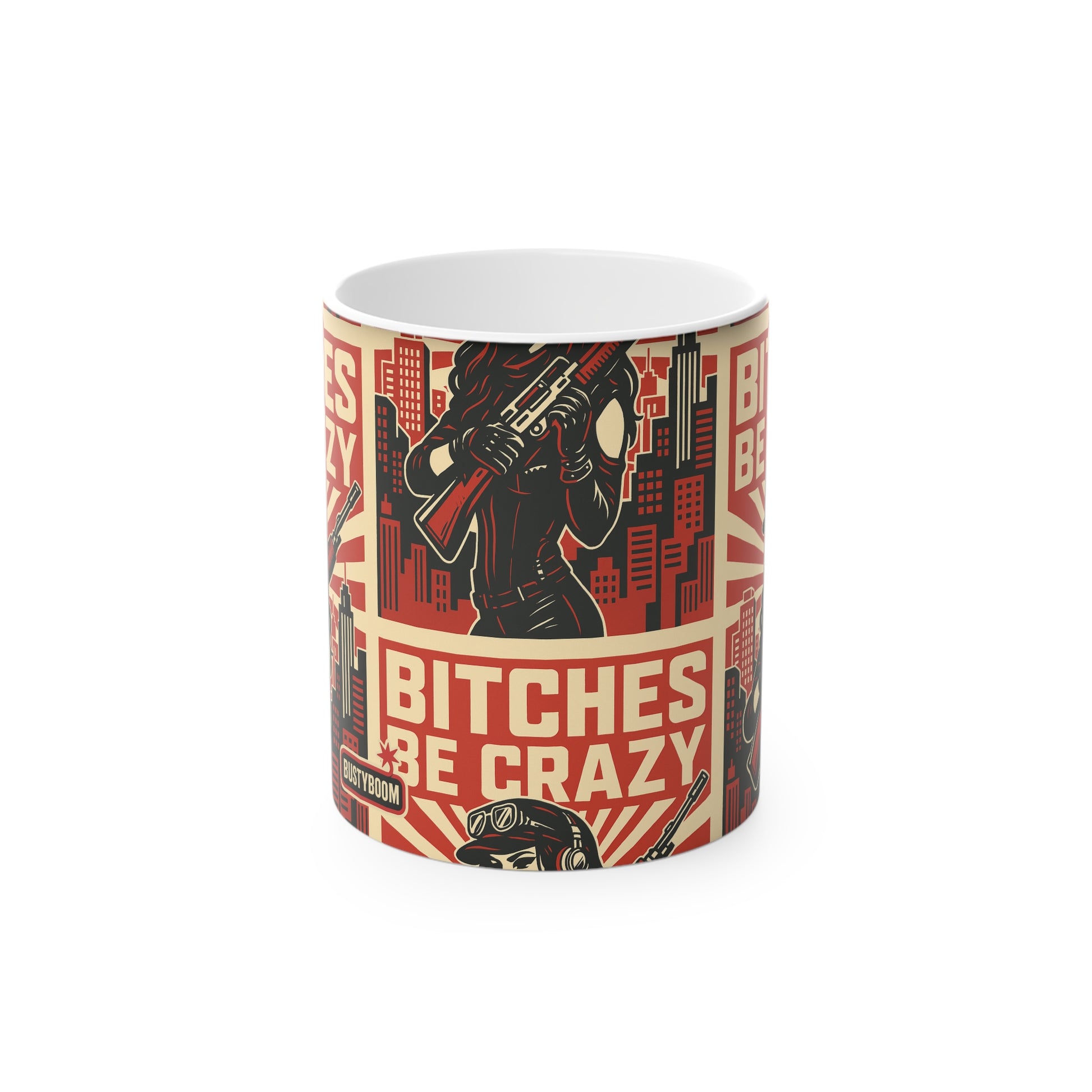 Bitches be crazy HOT STUFF Coffee Mug