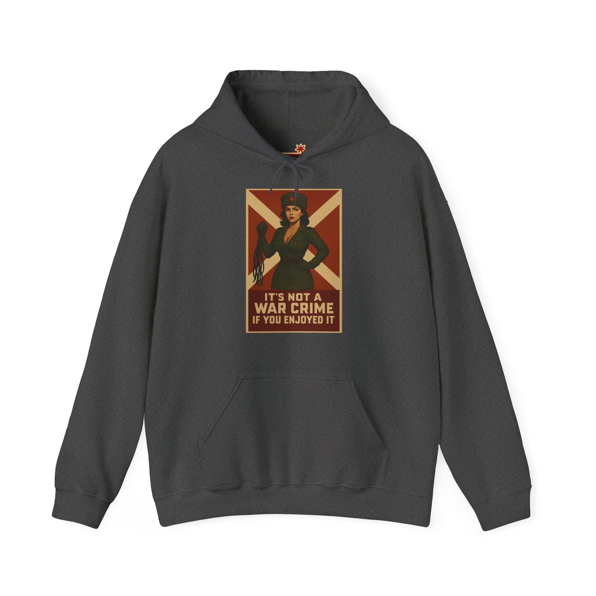 It’s Not a War Crime If You Enjoyed It – Unisex Hoodie