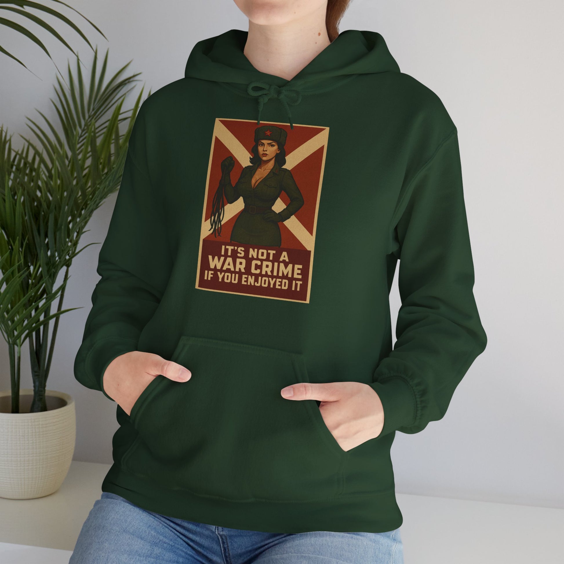 It’s Not a War Crime If You Enjoyed It – Unisex Hoodie